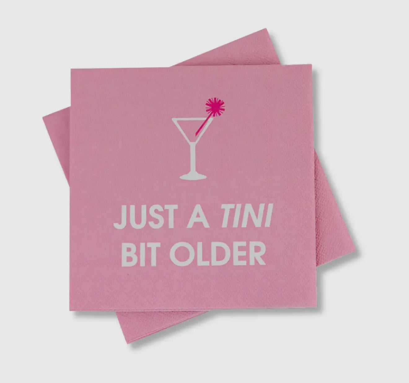 Just A Tini Bit Older Cocktail Napkins